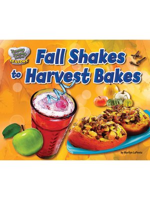cover image of Fall Shakes to Harvest Bakes